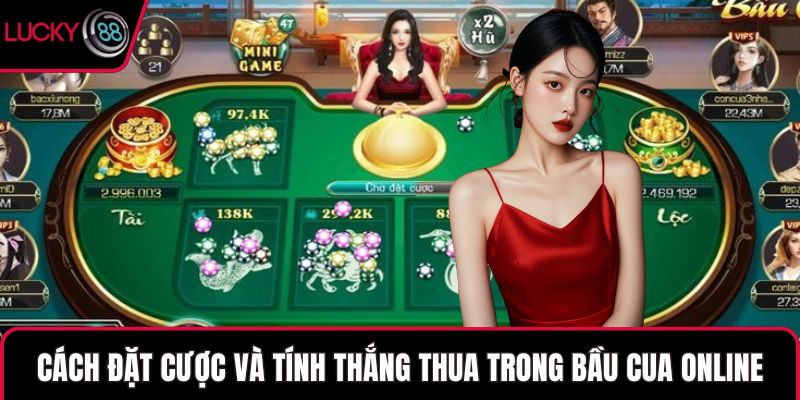 Cách đặt cược và tính thắng thua trong bầu cua online
