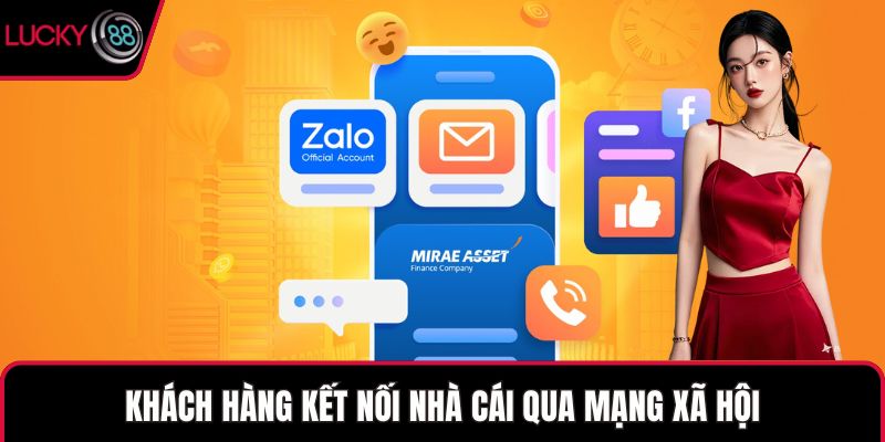Khách hàng kết nối nhà cái qua mạng xã hội
