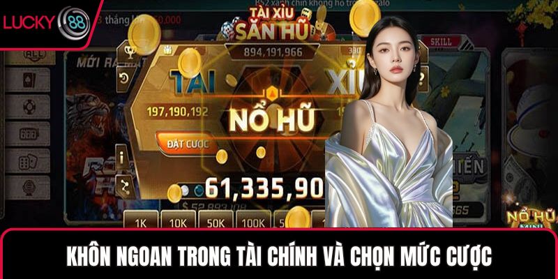 Khôn ngoan trong tài chính và chọn mức cược