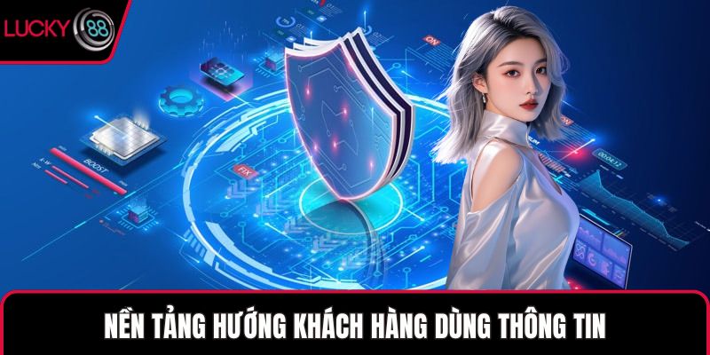Nền tảng hướng khách hàng dùng thông tin